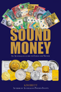 Sound Money - An Australian Guide to Gold and Silver